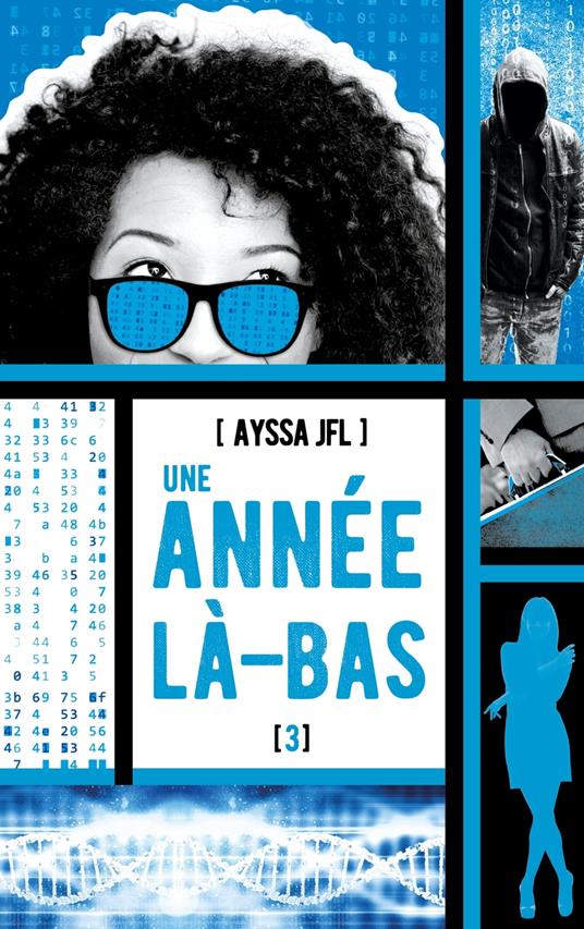 Une année là-bas - tome 3 - Ayssa JFL - ebook