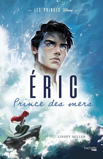 Les Princes Disney - Eric - Linsey Miller - ebook