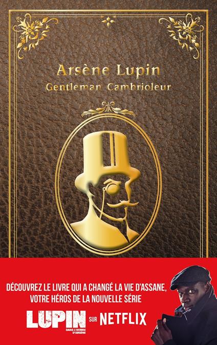Lupin - nouvelle édition de "Arsène Lupin, gentleman cambrioleur" à l'occasion de la série Netflix - Maurice Leblanc - ebook