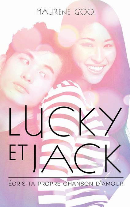 Lucky et Jack - Maurene Goo,Alice DELARBRE - ebook
