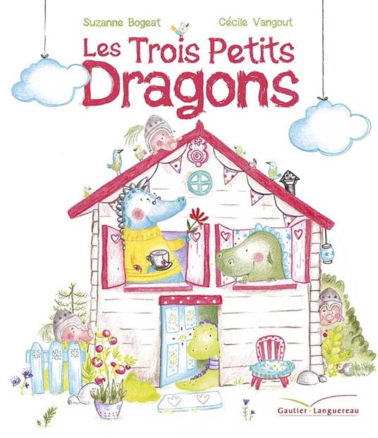 Les trois petits dragons - Suzanne Bogeat,Cécile Vangout - ebook