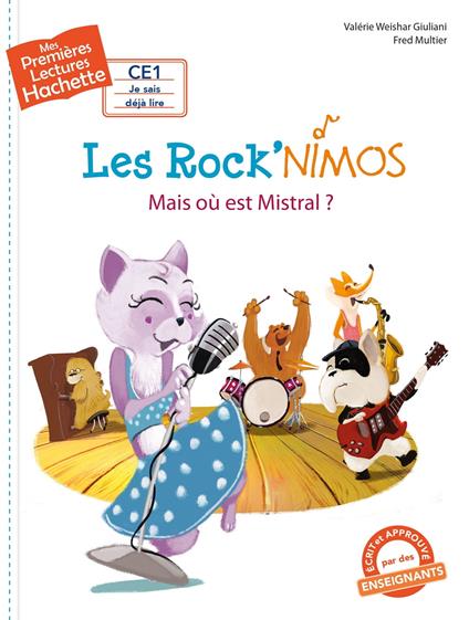 Premières Lectures CE1 Les Rock'nimos - Mais où est Mistral ? - Weishar Giuliani Valérie - ebook