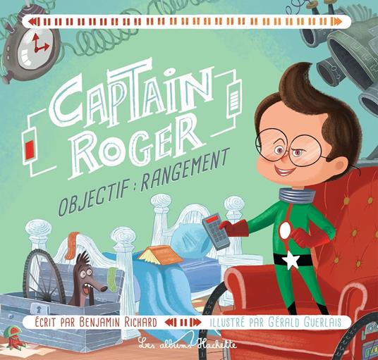 Captain Roger : Objectif rangement - Richard Benjamin - ebook