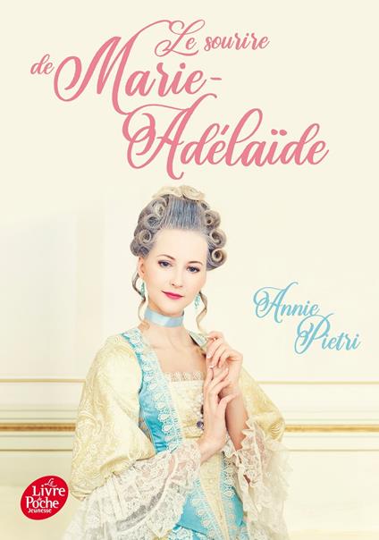 Le sourire de Marie-Adélaïde - Annie Pietri - ebook