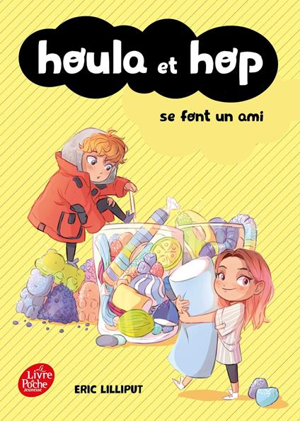Houla et Hop se font un ami - Eric Lilliput,Anaïs Goacolou - ebook