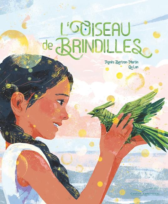 L'oiseau de brindilles - Agnès Bertron-Martin,QU Lan - ebook