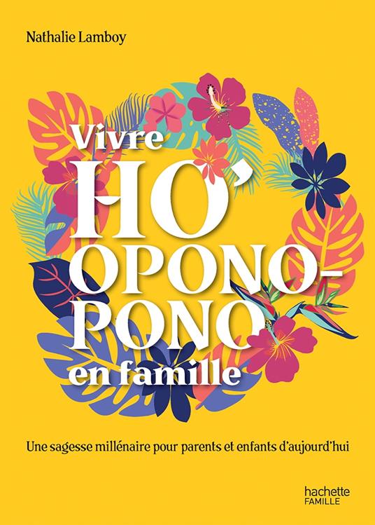 Vivre Ho'Oponopono en famille