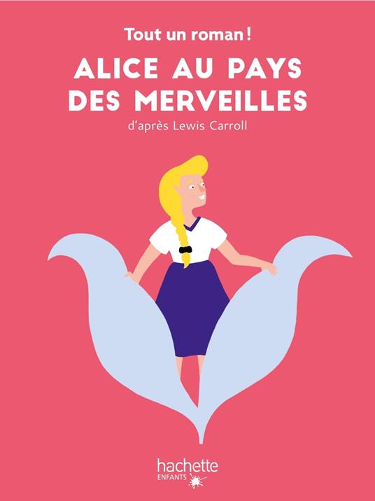 Tout un roman - Alice au pays des merveilles - Sandra Nelson,Tom Chegaray - ebook