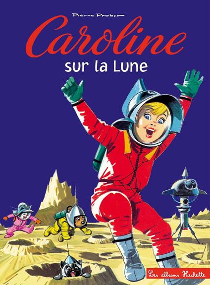 Caroline sur la lune - Pierre Probst - ebook