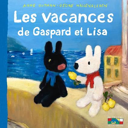 Les vacances de Gaspard et Lisa - Anne Gutman,Georg Hallensleben - ebook