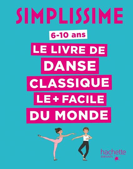 Simplissime Le livre de danse classique le + facile du monde - Kudo Miteki,Delphine Soucail - ebook