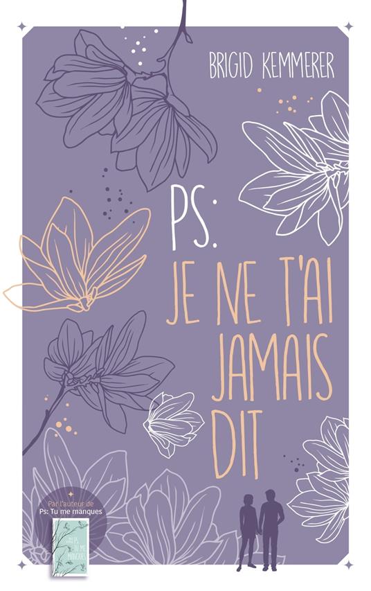 P.S. : Je ne t'ai jamais dit - Brigid Kemmerer,Alice DELARBRE - ebook
