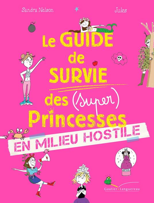 Le guide de survie des princesses - Sandra Nelson,Jules - ebook