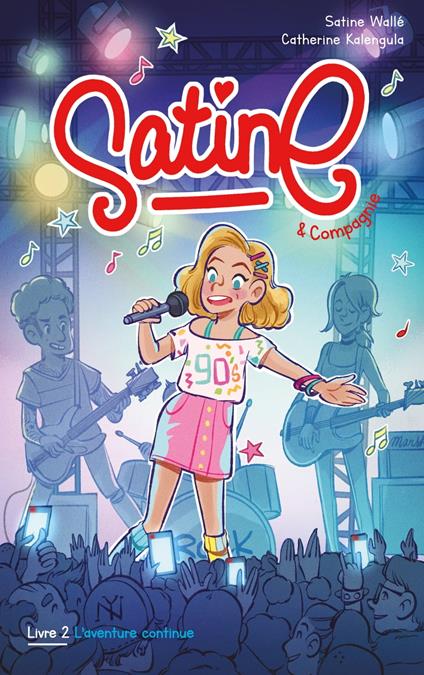 Satine et compagnie - Tome 2 - L'aventure continue - Catherine Kalengula,Satine Wallé - ebook