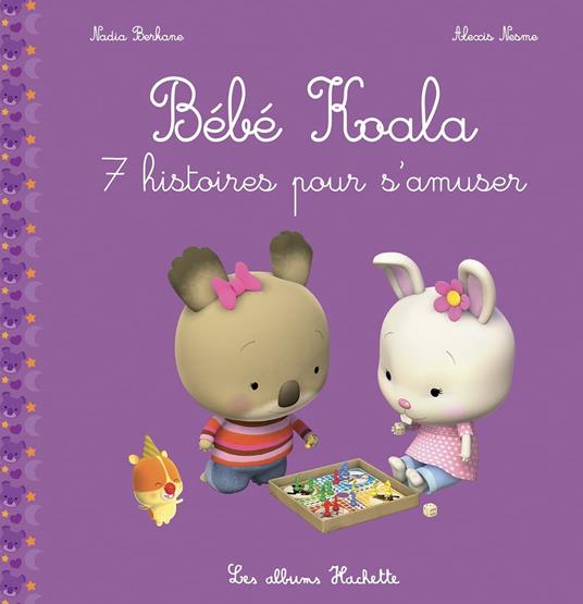 Bébé Koala Recueil - 7 histoires pour s'amuser - Nadia Berkane,Alexis Nesme - ebook