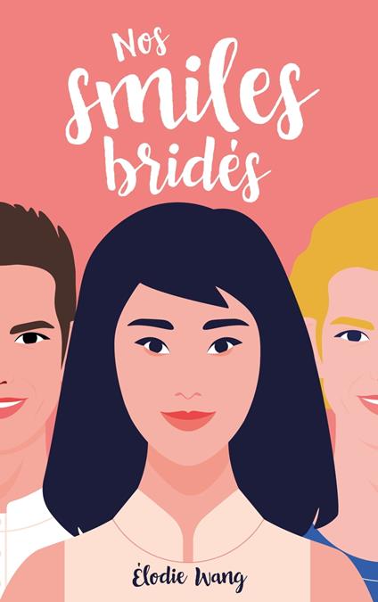 Nos smiles bridés - Elodie Wang - ebook