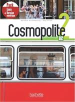 Cosmopolite. Méthode de français. A2. Pack livre élève. Per le Scuole superiori. Con e-book. Con espansione online. Vol. 2