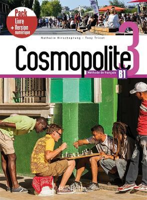 Cosmopolite. Méthode de français. B1. Pack livre élève. Per le Scuole superiori. Con e-book. Con espansione online. Vol. 3 - copertina