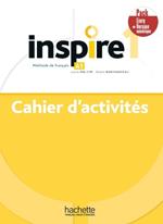 Inspire. Méthode de français. A1. Pack cahier d'activités. Per le Scuole superiori. Con e-book. Con espansione online. Vol. 1