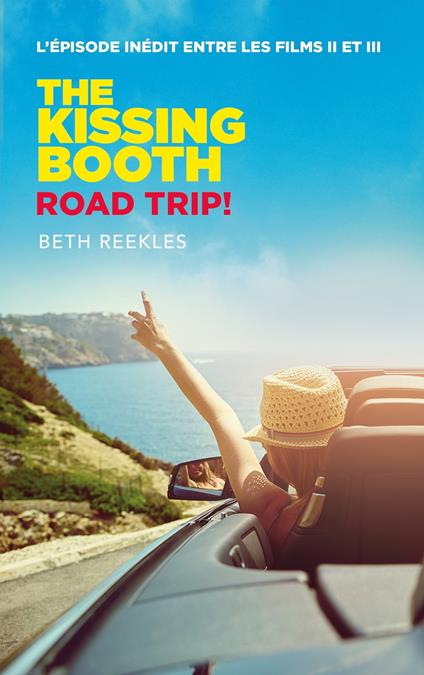 The Kissing Booth - Road Trip (L'épisode inédit entre les films II et III) - Beth Reekles,Brigitte Hébert - ebook