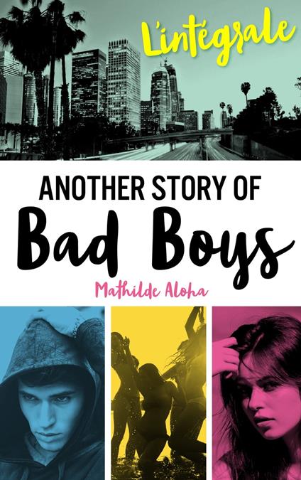 L'Intégrale de la série Another Story of Bad Boys - Mathilde Aloha - ebook