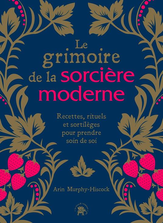 Le grimoire de la sorcière moderne