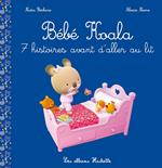 Bébé Koala - Recueil : 7 histoires avant d'aller au lit