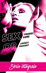 Sex Friends or Sex Game-L'intégrale