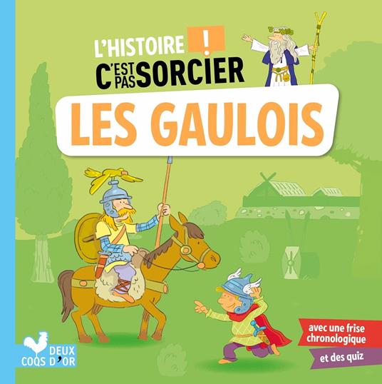 L'histoire C'est pas sorcier - Les Gaulois - Pierre Oertel - ebook