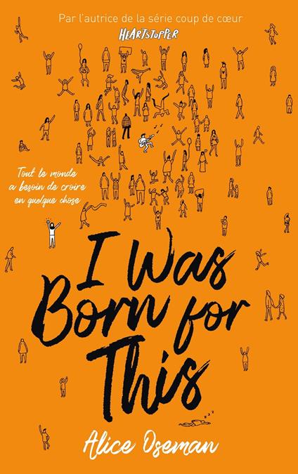 I was born for this - Par l'autrice de la série "Heartstopper" - Alice Oseman,Valérie Drouet - ebook