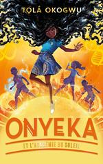 Onyeka et l'Académie du soleil - Tome 1