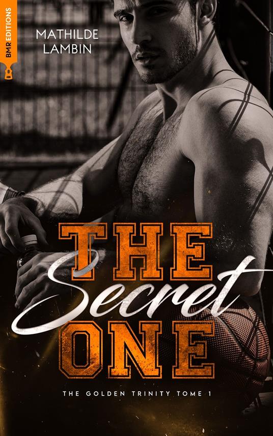 The Golden Trinity, Tome 1 : The Secret one