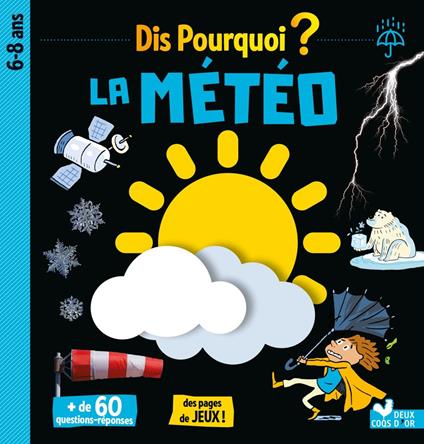 Dis pourquoi la météo - Eric Mathivet,Laurent Audouin - ebook