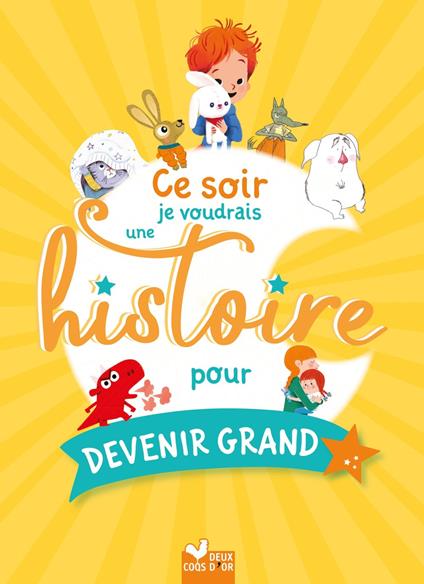 Ce soir je voudrais une histoire pour devenir grand - Collectif - ebook