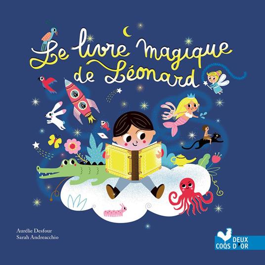 Le livre magique de Léonard - Aurélie Desfour,Sarah Andreacchio - ebook