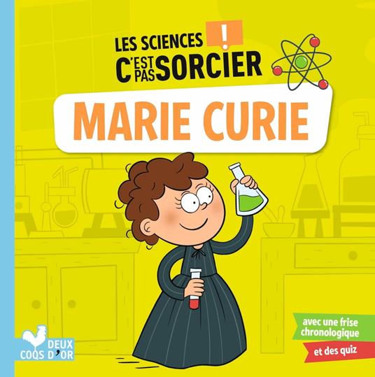 Les sciences C'est pas sorcier - Marie Curie - Eric Mathivet,Jérémy Guignette - ebook