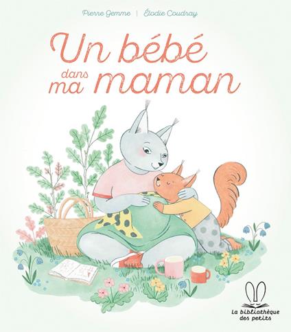 Un bébé dans ma maman - Gemme Pierre,Élodie Coudray - ebook