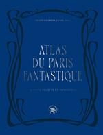 Atlas du Paris fantastique