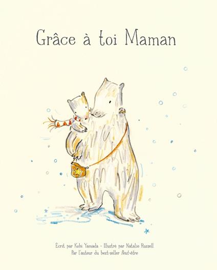 Grâce à toi maman - Kobi Yamada,Natalie Russell - ebook