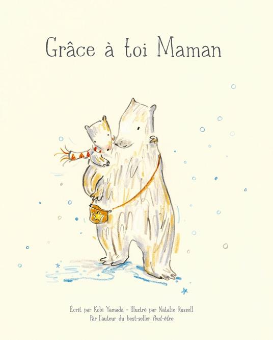 Grâce à toi maman - Kobi Yamada,Natalie Russell - ebook