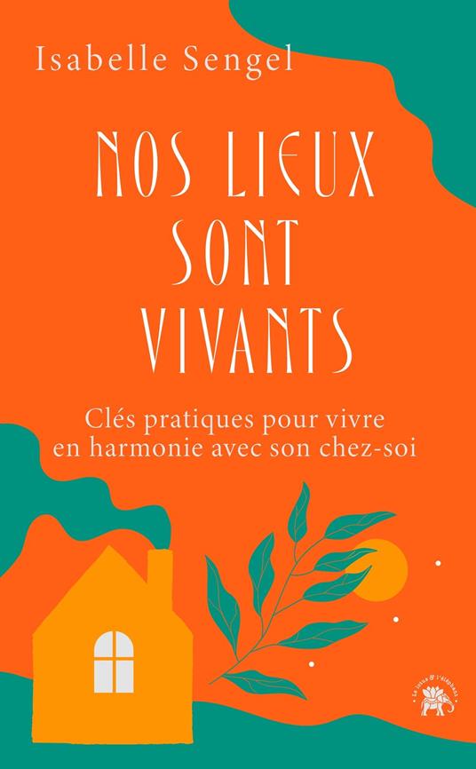 Nos lieux sont vivants