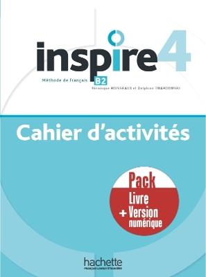 Inspire 4 - Pack Cahier d'activités + version numérique: B2 - HACHETTE FRANÇAIS LANGUE ETRANGÈRE - cover