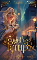 L'Engrange-Temps - tome 2 - Les heures obscures