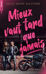 Mieux vaut tard que jamais
