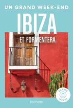 Ibiza Guide Un Grand Week-end