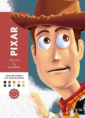 Mystery Colouring - Pixar: Reveal iconic Disney characters with colour by number - Jerémy Mariez - cover
