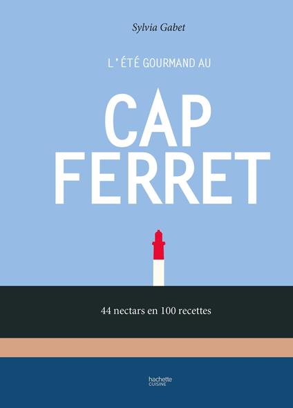 L'été gourmand au Cap Ferret
