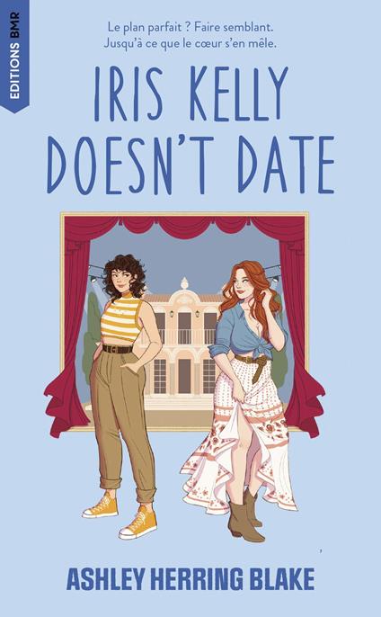 Iris Kelly doesn't date, Bright Falls - tome 3 (Édition Française) - Ashley Herring Blake - ebook
