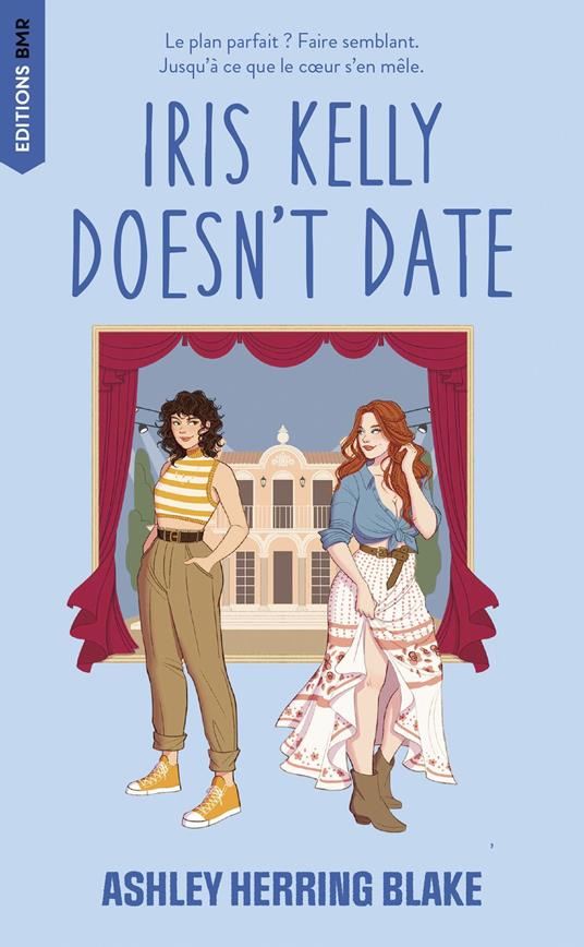 Iris Kelly doesn't date, Bright Falls - tome 3 (Édition Française) - Ashley Herring Blake - ebook