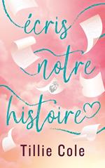 Écris notre histoire - Par l'autrice de Mille baisers pour un garçon